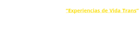 Por su parte, EanX, nuestra propia plataforma de educaci n digital, cuenta con el curso “Experiencias de Vida Trans”,...