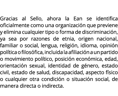 ¿Qu significa para la Universidad Ean tener este Sello? Gracias al Sello, ahora la Ean se identifica oficialmente co...